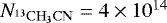 $N_{\mathrm{^{13}CH_{3}CN}} = 4\times10^{14}$
