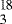 $_{\textrm{3}} ^{\textrm{18}}$