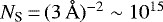 $N_{\textrm{S}}\,{=}\,({3\,\AA})^{-2} \sim 10^{15}$