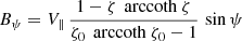 $$ \begin{aligned}&B_\psi = V_\parallel \, \frac{1 - \zeta \, \text{ arccoth}\ \zeta }{\zeta _0 \, \text{ arccoth}\ \zeta _0 - 1} \, \sin \psi \end{aligned} $$