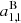 $ a^{\mathrm{B}}_{1,1} $