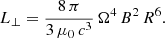 $$ \begin{aligned} L_\perp = \frac{8\,\pi }{3\,\mu _0\,c^3}\,\Omega ^4\,B^2\,R^6 . \end{aligned} $$