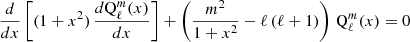 $$ \begin{aligned} \frac{d}{dx} \left[(1+x^2)\, \frac{d\mathrm{Q} _\ell ^m(x)}{dx}\right] + \left( \frac{m^2}{1+x^2} - \ell \, (\ell +1) \right) \, \mathrm{Q} _\ell ^m(x) = 0 \end{aligned} $$