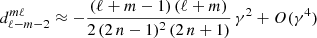 $$ \begin{aligned} d_{\ell -m-2}^{m\ell }&\approx - \frac{(\ell + m - 1) \, (\ell + m)}{2\,(2\, n-1)^2 \, (2\, n +1)} \, \gamma ^2 + O(\gamma ^4) \end{aligned} $$