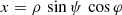 $$ \begin{aligned}&x = \rho \, \sin \psi \, \cos \varphi \end{aligned} $$