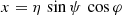 $$ \begin{aligned}&x = \eta \, \sin \psi \, \cos \varphi \end{aligned} $$