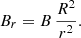 $$ \begin{aligned} B_r = B \, \frac{R^2}{r^2} . \end{aligned} $$