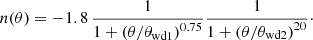 $$ \begin{aligned} n(\theta ) = - 1.8\,\frac{1}{1 + \left(\theta /\theta _{\rm wd1}\right)^{0.75}} \frac{1}{1 + \left(\theta /\theta _{\rm wd2}\right)^{20}}\cdot \end{aligned} $$