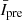 $ \bar{{I}}_{\mathrm{pre}} $