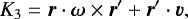 \begin{equation*}K_3 = \vec r\cdot\vec\omega\times\vec r\prime + \vec r\prime\cdot\vec v,\end{equation*}