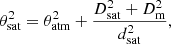 $$ \begin{aligned} \theta _\mathrm{sat} ^2 = \theta _\mathrm{atm} ^2 + \frac{D_\mathrm{sat} ^2 + D_\mathrm{m} ^2}{d_\mathrm{sat} ^2}, \end{aligned} $$
