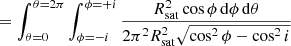 $$ \begin{aligned} = \int _{\theta =0}^{\theta =2\pi }\int _{\phi =-i}^{\phi =+i} \frac{R_\mathrm{sat} ^2 \cos \phi \,{\mathrm{d} }\phi \,\mathrm{d} \theta }{2\pi ^2R_\mathrm{sat} ^2\sqrt{\cos ^2\phi - \cos ^2 i}} \end{aligned} $$