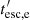 $ t^\prime_{\rm esc,e} $