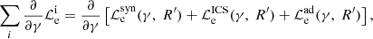 $$ \begin{aligned} \sum _{i}\frac{\partial }{\partial \gamma } \mathcal{L} _{\rm e}^\mathrm{i} = \frac{\partial }{\partial \gamma }\left[\mathcal{L} _{\rm e}^\mathrm{syn}(\gamma ,\ R^{\prime })+\mathcal{L} _{\rm e}^\mathrm{ICS}(\gamma ,\ R^{\prime })+\mathcal{L} _{\rm e}^\mathrm{ad}(\gamma ,\ R^{\prime })\right], \end{aligned} $$