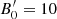 $ B^\prime_{\mathrm{0}}=10 $