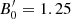 $ B^\prime_{\mathrm{0}}=1.25 $