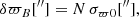 $$ \begin{aligned} \delta \varpi _B[^{\prime \prime }] = N\,\sigma _{\varpi 0}[^{\prime \prime }] ,\end{aligned} $$