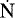 $\dot{\textrm{N}}$
