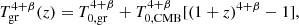 $ T_{\mathrm{gr}}^{4+\beta}(z) = T_{\mathrm{0,gr}}^{4+\beta} + T_{\mathrm{0,CMB}}^{4+\beta} [ (1+z)^{4+\beta} -1 ], $