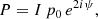 $$ \begin{aligned} P = I \, p_{0} \, e^{2i \psi }, \end{aligned} $$
