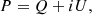 $$ \begin{aligned} P = Q + iU, \end{aligned} $$