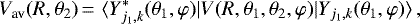 \begin{equation*} V_{\textrm{av}}(R,\theta_{2})\,{=}\,\braket{Y^*_{j_1,k}(\theta_1,\varphi)| V(R,\theta_1,\theta_2,\varphi)|Y_{j_1,k}(\theta_1,\varphi)},\end{equation*}