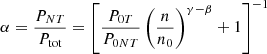 $$ \begin{aligned} \alpha = \frac{P_{NT}}{P_{\rm tot}} = \left[ \frac{P_{0T}}{P_{0NT}} \left(\frac{n}{n_0}\right)^{\gamma -\beta }+1\right]^{-1} \end{aligned} $$
