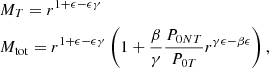 $$ \begin{aligned}&M_T = r^{1 +\epsilon -\epsilon \gamma } \nonumber \\&M_{\rm tot} = r^{1 +\epsilon -\epsilon \gamma } \left( 1+\frac{\beta }{\gamma } \frac{P_{0NT}}{P_{0T}} r^{\gamma \epsilon -\beta \epsilon } \right), \end{aligned} $$