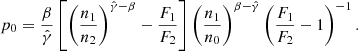 $$ \begin{aligned} p_0 = \frac{\beta }{\hat{\gamma }} \left[ \left( \frac{n_1}{n_2} \right)^{\hat{\gamma }-\beta } -\frac{F_1}{F_2} \right] \left(\frac{n_1}{n_0}\right)^{\beta -\hat{\gamma }} \left( \frac{F_1}{F_2} -1 \right)^{-1}. \end{aligned} $$