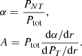 $$ \begin{aligned}&\alpha = \frac{P_{NT}}{P_{\rm tot}}, \nonumber \\&A = P_{\rm tot} \frac{\mathrm{d}\alpha /\mathrm{d}r}{\mathrm{d} P_T/\mathrm{d}r}. \end{aligned} $$