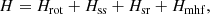 $$ \begin{aligned} H = H_{\rm rot} + H_{\rm ss} + H_{\rm sr} + H_{\rm mhf} ,\end{aligned} $$
