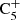 $ \mathrm{C}_5^+ $