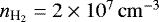 ${n_{{{\textrm{H}_2}}}}= 2\times 10^{7}{}{{\,\rm cm^{-3}}}$