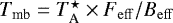 ${{T_{\textrm{mb}}}}={T_{\textrm{A}}^{\star}}\times{F_{{\rm{eff}}}}/{B_{{\rm{eff}}}}$