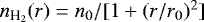$n_{{{\textrm{H}_2}}}(r) = n_0 / [1+(r/r_0){}^2]$