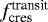 $f_{\textrm{cres}}^{\textrm{transit}}$