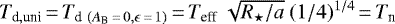 $T_{\textrm{d}, \textrm{uni}}\,{=}\,T_{\textrm{d}~(A_{\textrm{B}}\,{=}\,0, \epsilon\,{=}\,1)}\,{=}\,T_{\textrm{eff}}~\sqrt{R_{\star}/a} ~(1/4){}^{1/4}\,{=}\,T_{\textrm{n}}$