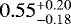$0.55^{+0.20}_{-0.18}$