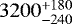 $3200^{+180}_{-240}$