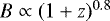 $B \propto (1 + z){}^{0.8}$