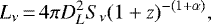 \begin{equation*}L_{\nu}\,{=}\,4\pi D_L^2 S_{\nu} (1 + z){}^{-(1 + \alpha)},\end{equation*}