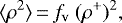 \begin{equation*}\langle\rho^2\rangle\,{=}\,f_{\textrm{v}}\ (\rho^+)^2,\end{equation*}