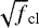$\sqrt f_{\textrm{cl}}$
