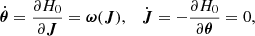 $$ \begin{aligned} \dot{\boldsymbol{\theta }} = \frac{\partial H_0}{\partial \boldsymbol{J}} = \boldsymbol{\omega }(\boldsymbol{J}), \quad \dot{\boldsymbol{J}} = -\frac{\partial H_0}{\partial \boldsymbol{\theta }} = 0, \end{aligned} $$