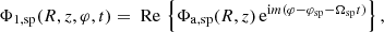 $$ \begin{aligned} \Phi _{1,\mathrm{sp} }(R,z,\varphi ,t) = \text{ Re}\, \left\{ \Phi _{\mathrm{a,sp} }(R,z) \, \mathrm{e} ^{\mathrm{i} m (\varphi - \varphi _{\mathrm{sp} }- \Omega _\mathrm{sp} t)} \right\} , \end{aligned} $$