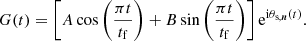 $$ \begin{aligned} G(t) = \left[ A \cos \left(\frac{\pi t}{t_\mathrm{f} }\right)+B \sin \left(\frac{\pi t}{t_\mathrm{f} }\right) \right]\mathrm{e} ^{\mathrm{i} \theta _{\text{s},\boldsymbol{n}}(t)}. \end{aligned} $$