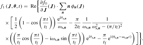 $$ \begin{aligned}&f_1\left(\boldsymbol{J},\boldsymbol{\theta },t\right) = \text{ Re}\Bigg \{ \frac{\partial f_0}{\partial \boldsymbol{J}}(\boldsymbol{J}) \cdot \sum _{\boldsymbol{n}} \boldsymbol{n}\,\phi _{\boldsymbol{n}}(\boldsymbol{J}) \nonumber \\&\quad \times \Bigg [ \, \frac{1}{2} \left( 1-\cos \left(\frac{\pi t}{t_\mathrm{f} }\right)\right) \frac{\mathrm{e} ^{\mathrm{i} \theta _{\text{s},\boldsymbol{n}}}}{\omega _{\text{s},\boldsymbol{n}}} - \frac{\pi }{2t_\mathrm{f} } \, \frac{1}{\omega _{\text{s},\boldsymbol{n}}} \frac{1}{\omega _{\text{s},\boldsymbol{n}}^2-(\pi /t_\mathrm{f} )^2} \, \nonumber \\&\quad \times \! \left( \left( \frac{\pi }{t_\mathrm{f} } \cos \left(\frac{\pi t}{t_\mathrm{f} }\right) - \mathrm{i} \omega _{\text{s},\boldsymbol{n}}\sin \left(\frac{\pi t}{t_\mathrm{f} }\right) \right) \,\mathrm{e} ^{\mathrm{i} \theta _{\text{s},\boldsymbol{n}}} - \frac{\pi }{t_\mathrm{f} }\,\mathrm{e} ^{\mathrm{i} (\theta _{\text{s},\boldsymbol{n}}- \omega _{\text{s},\boldsymbol{n}}t)} \right) \Bigg ] \Bigg \}. \end{aligned} $$