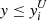 $ {\it y}\leq {\it y}_i^U $