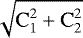 $\sqrt{\text{C}_{1}^{2} + \text{C}_{2}^{2}}$