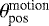 $\theta^{\textrm{motion}}_{\textrm{pos}}$